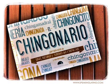 en chinga|A List of Spanish Slang Expressions Using CHINGAR: 22.